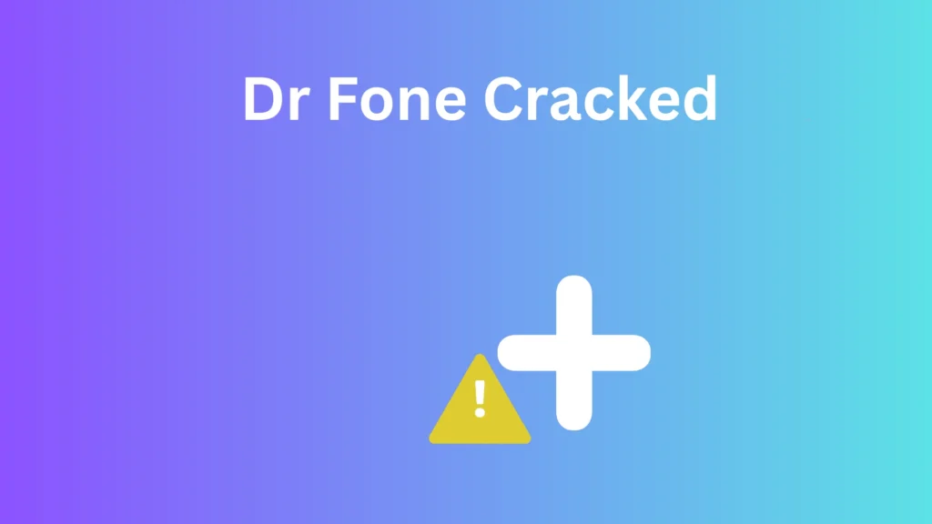 Dr Fone Cracked