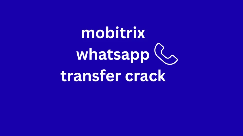mobitrix whatsapp transfer crack