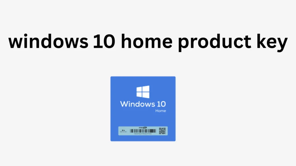 Windows 10 Home Product Key