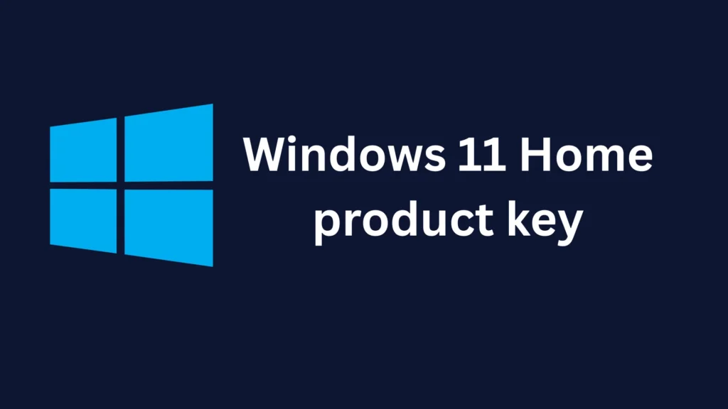 windows 11 home product key