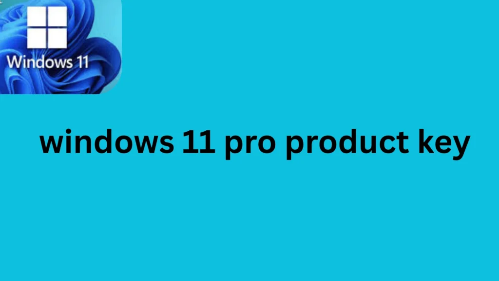 Windows 11 Pro Product Key
